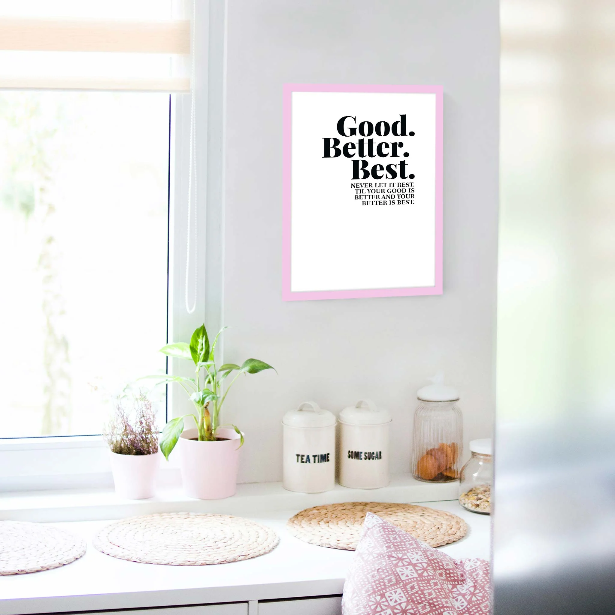 Good. Better. Best. Never let it rest. ‘Til your good is better and your better is best - Image 6
