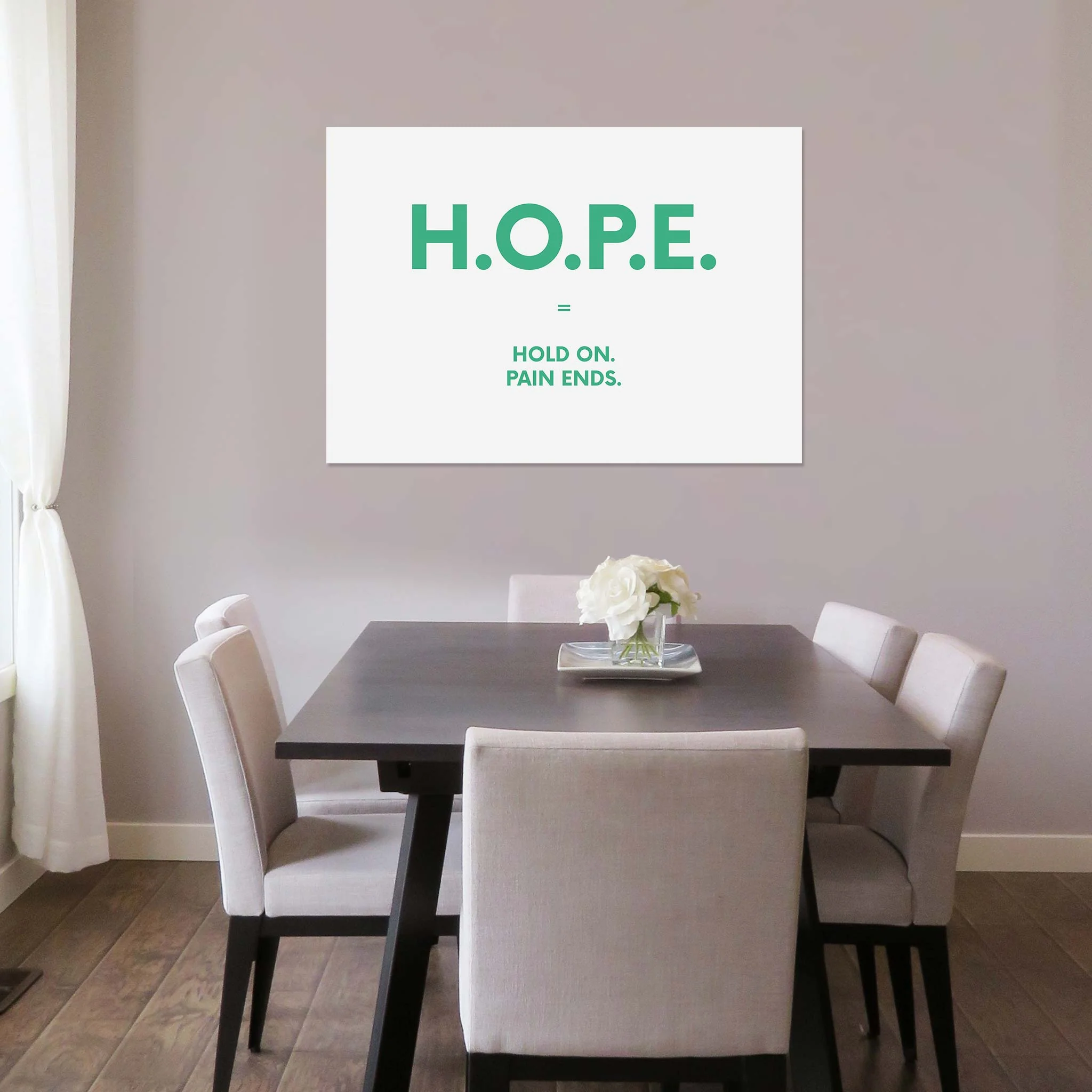 H.O.P.E. = Hold On. Pain Ends - Image 6