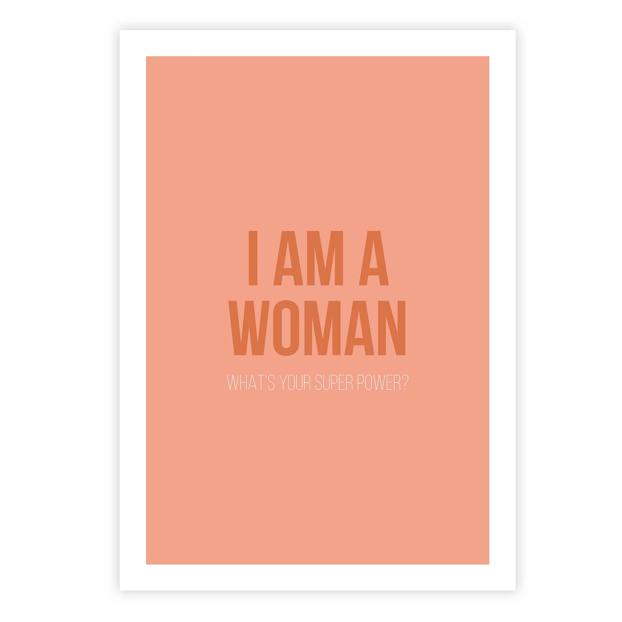 I am a women, what’s your super power?
