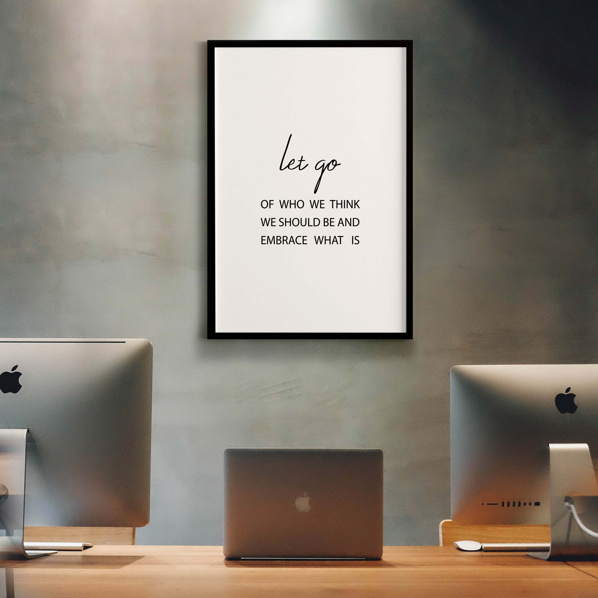 Let go of who we think we should be and embrace what is - Image 4