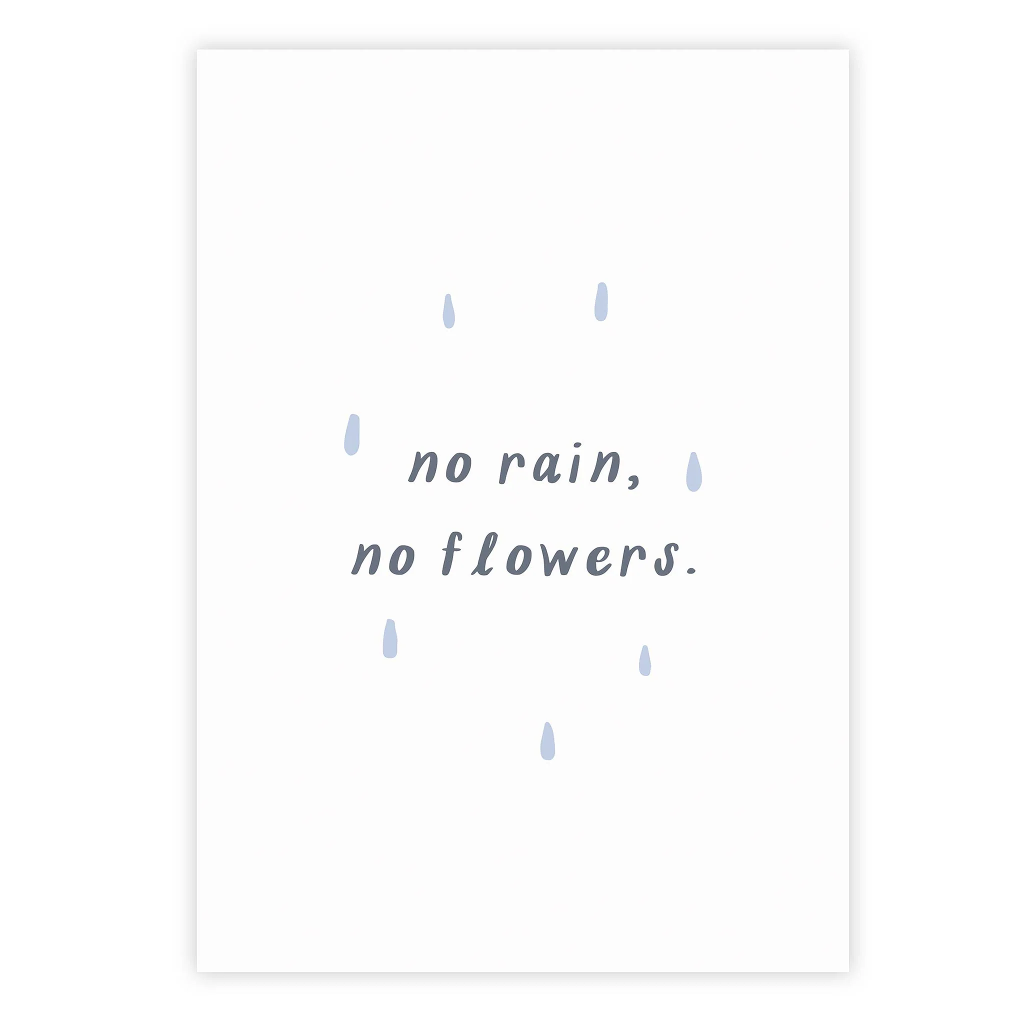 No rain, no flowers