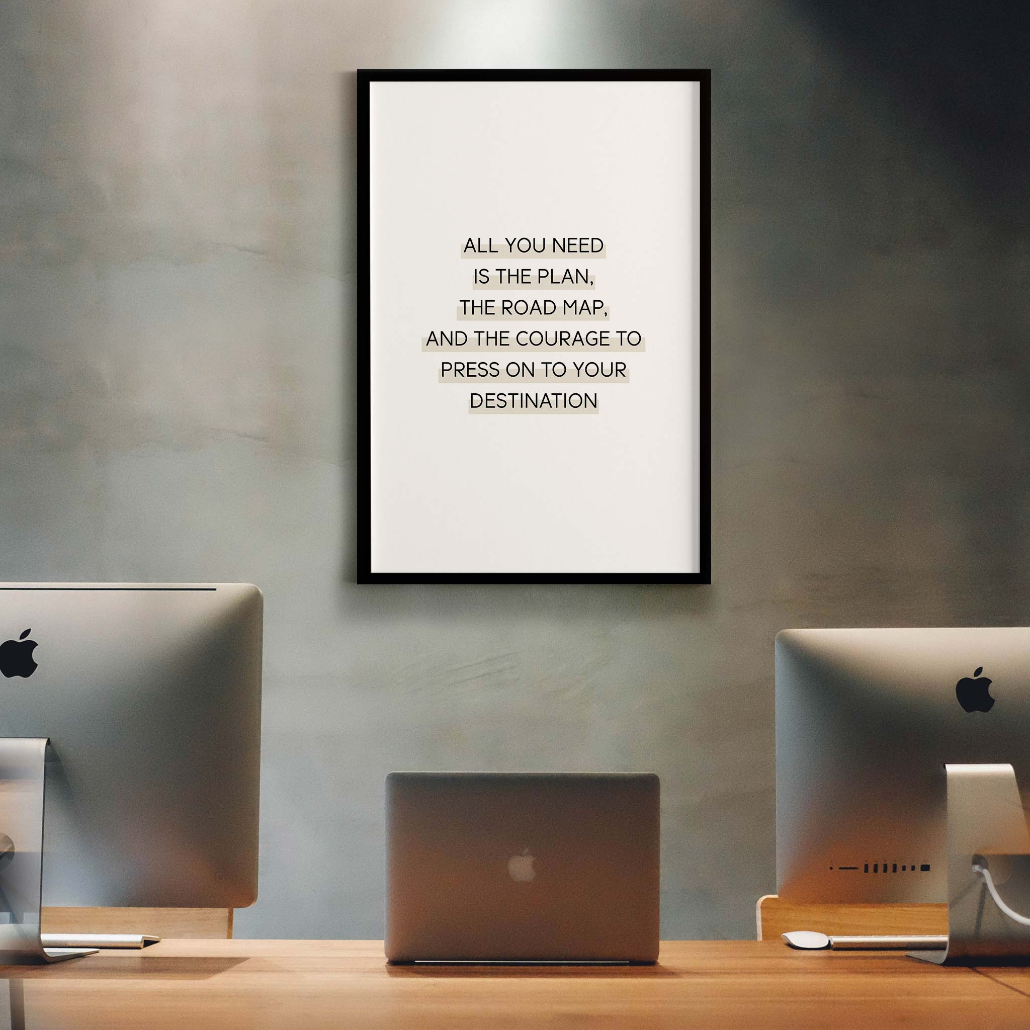 All you need is the plan, the road map, and the courage to press on to your destination - Image 4